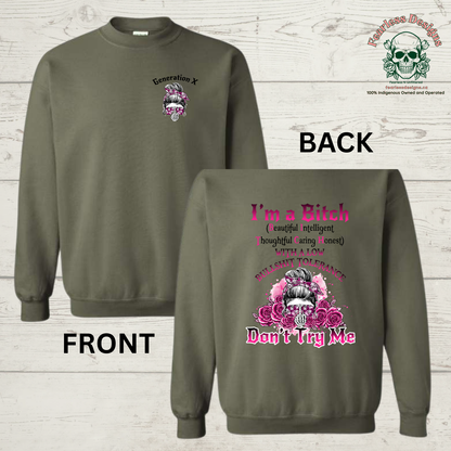 Gen X I'm a Bitch Crewneck Sweater