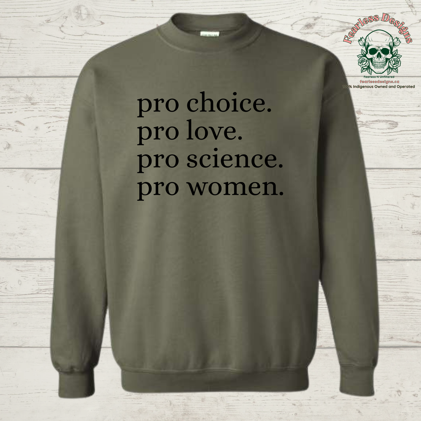 Pro Choice. Pro Love. Pro Science. Pro Women Crewneck Sweater