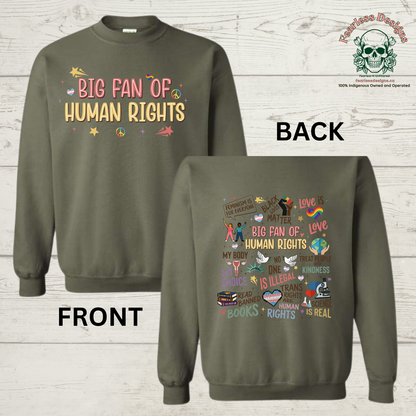 Big Fan of Human Rights on front and variety of human rights on back Hoodie