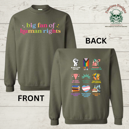 Rainbow Big Fan of Human Rights on front with human rights on back Crewneck Sweater