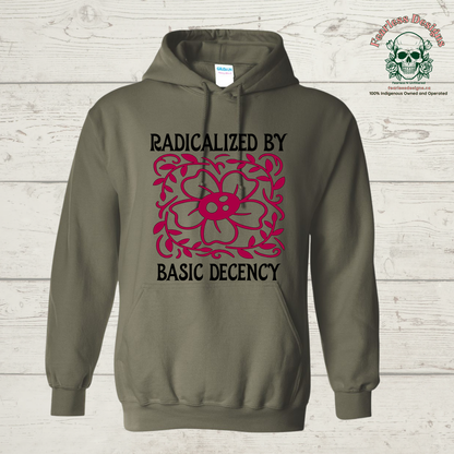 Radicalized by Basic Decency Hoodie