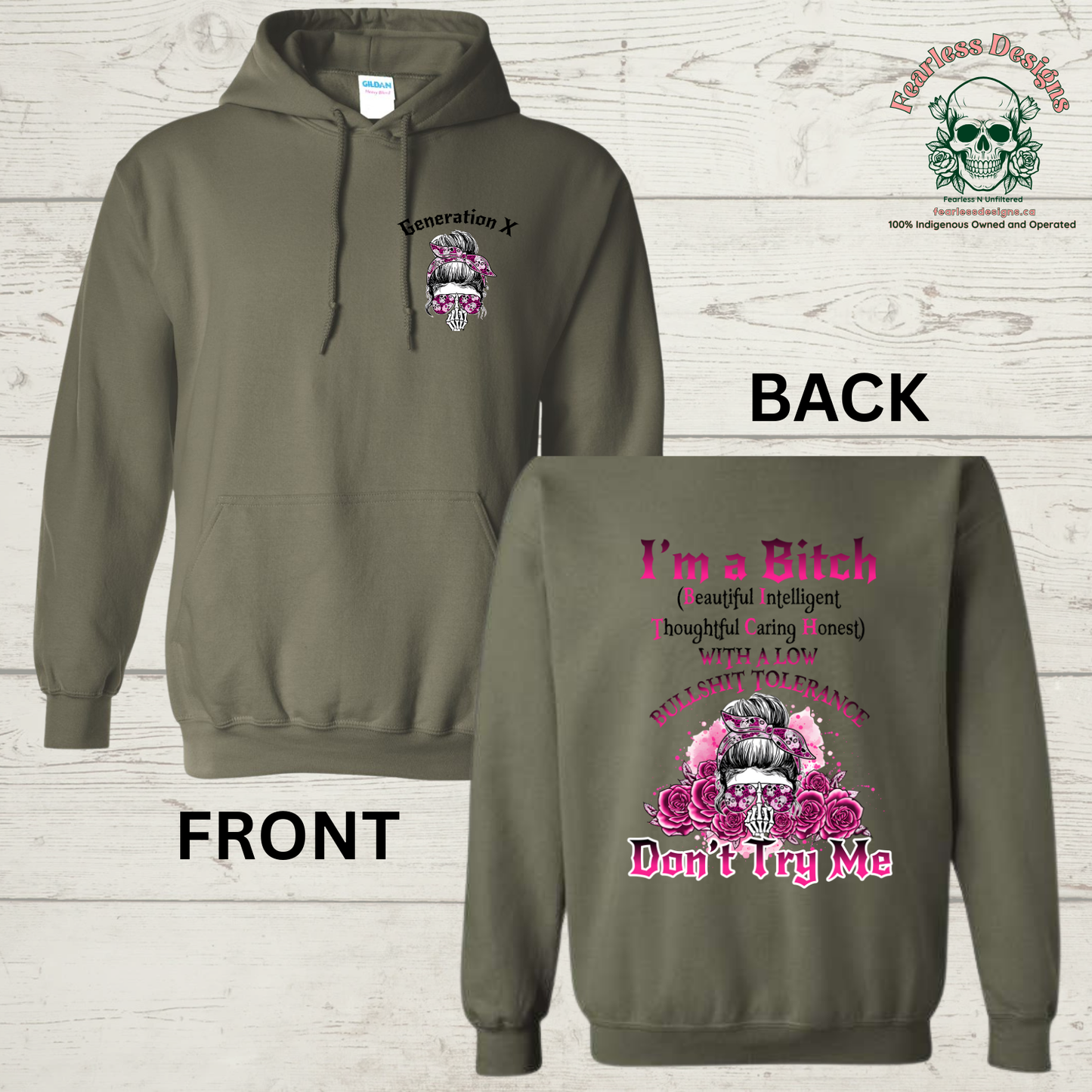 Gen X I'm a Bitch Hoodie