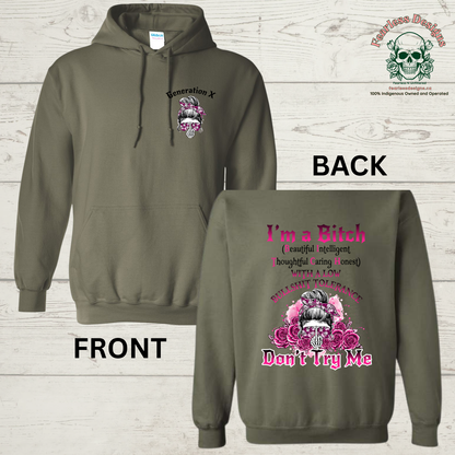 Gen X I'm a Bitch Hoodie