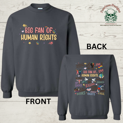 Big Fan of Human Rights on front and variety of human rights on back Hoodie