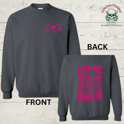 Love Me Like My Demons Do Crewneck Sweater