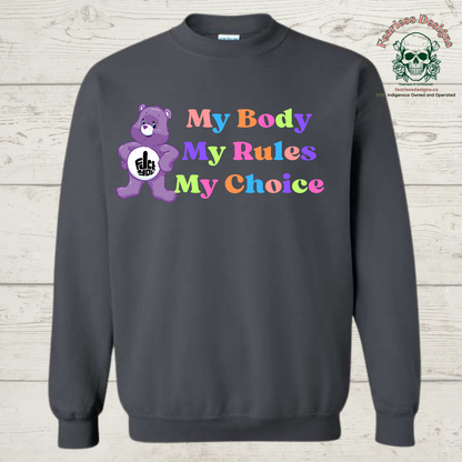 My Body My Rules My Choice Crewneck Sweater