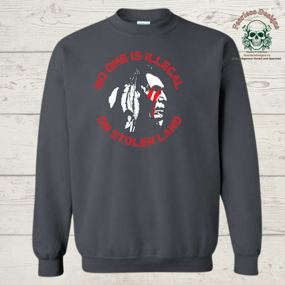 No One is Illegal on Stolen Land Crewneck Sweater
