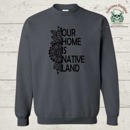Our Home is Native Land with sunflower Crewneck Sweater