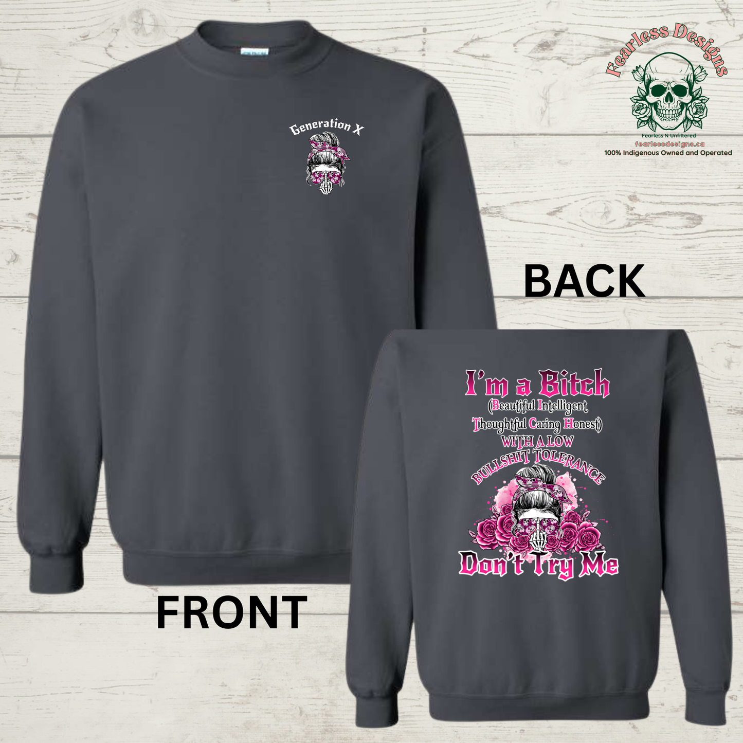 Gen X I'm a Bitch Crewneck Sweater