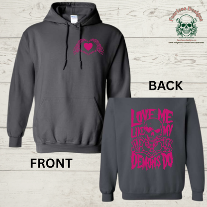 Love Me Like My Demons Do Hoodie