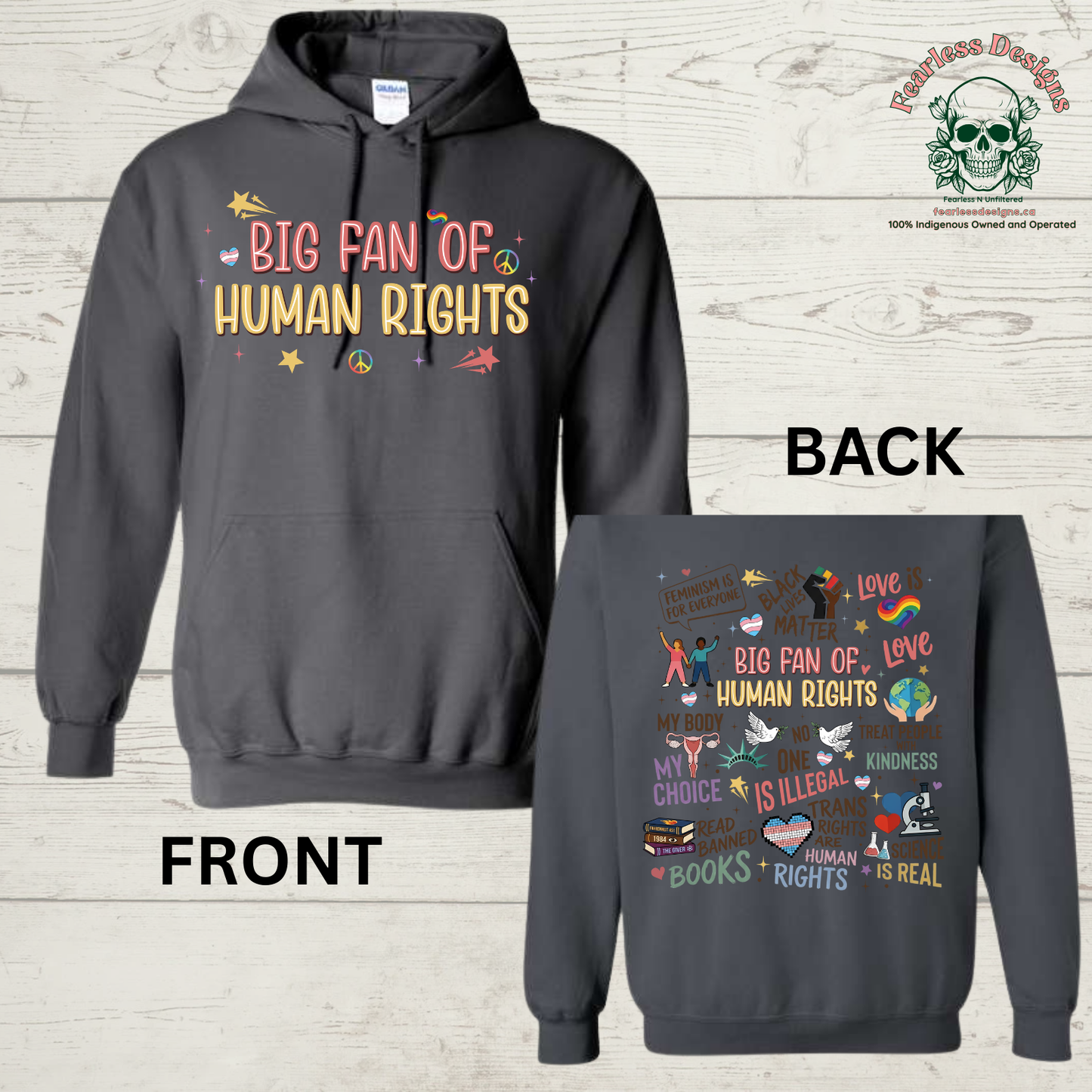 Big Fan of Human Rights on front and variety of human rights on back Hoodie