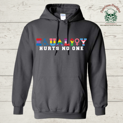 Equality Hurts No One Hoodie