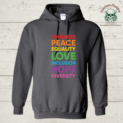 Kindness, Peace, Equality, Love, Inclusion, Hope, Diversity Print Hoodie