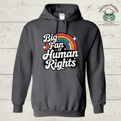 Big Fan of Human Rights Hoodie