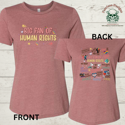 Big Fan of Human Rights on front and variety of human rights on back of ladies T-Shirt