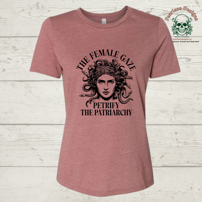 The Female Gaze Petrify the Patriarchy T-Shirt