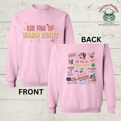 Big Fan of Human Rights on front and variety of human rights on back Hoodie