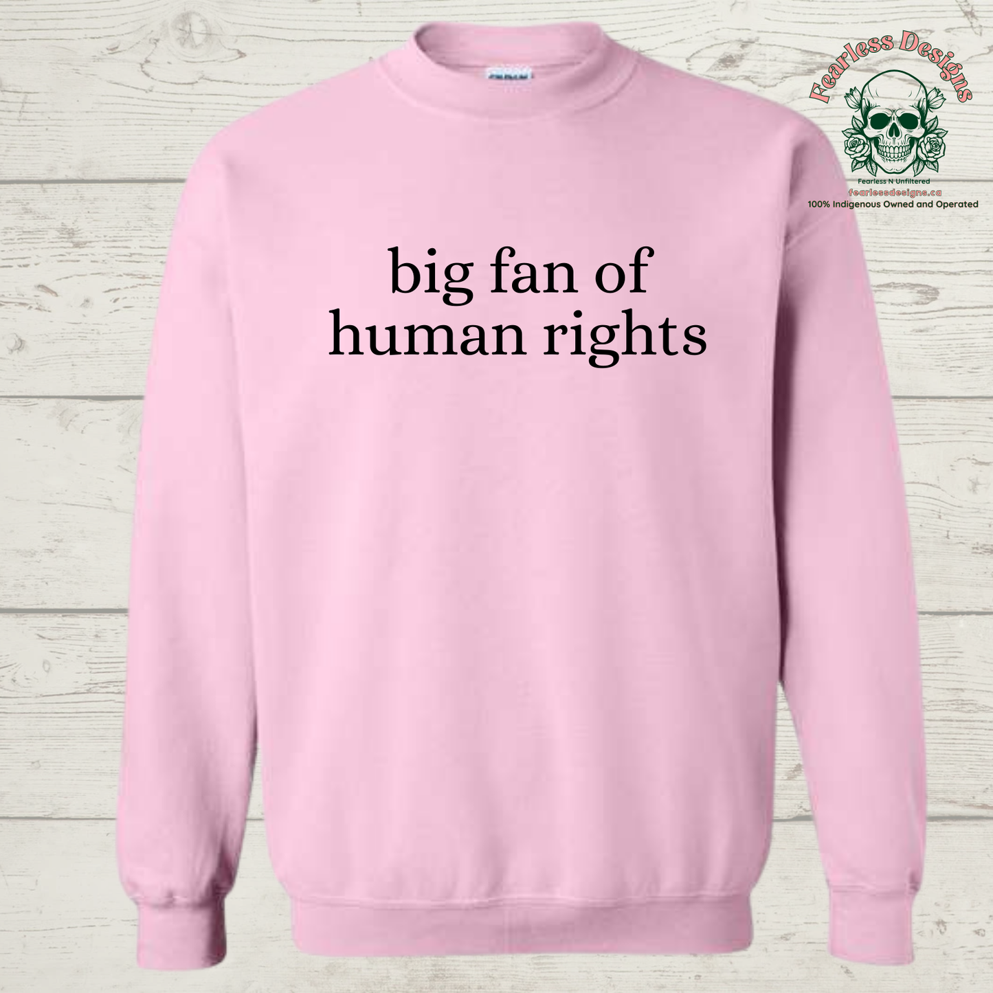 big fan of human rights Crewneck Sweater