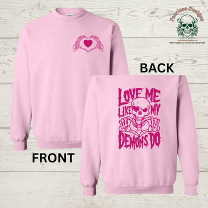 Love Me Like My Demons Do Crewneck Sweater
