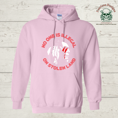 No One is Illegal on Stolen Land Hoodie
