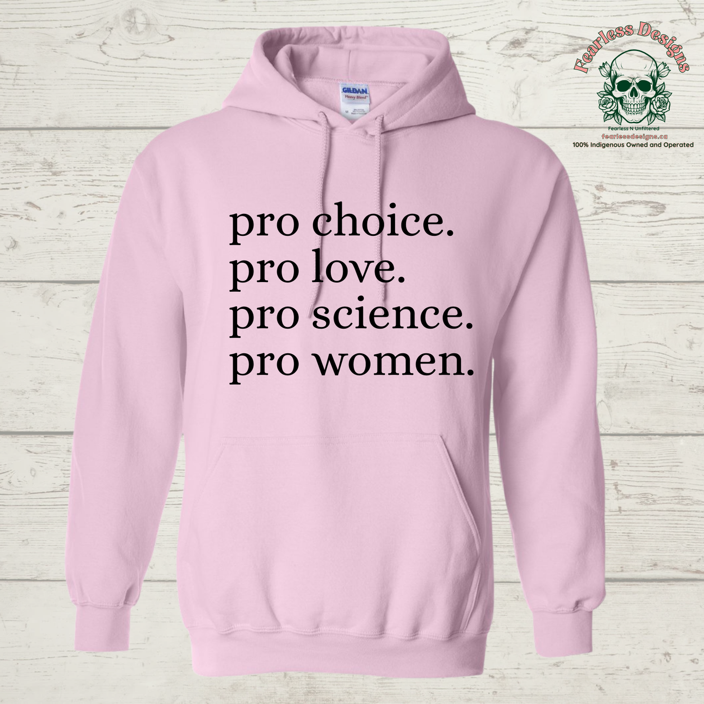 Pro Choice. Pro Love. Pro Science. Pro Women Hoodie