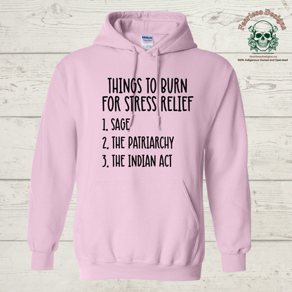 Things To Burn for Stress Relief Hoodie