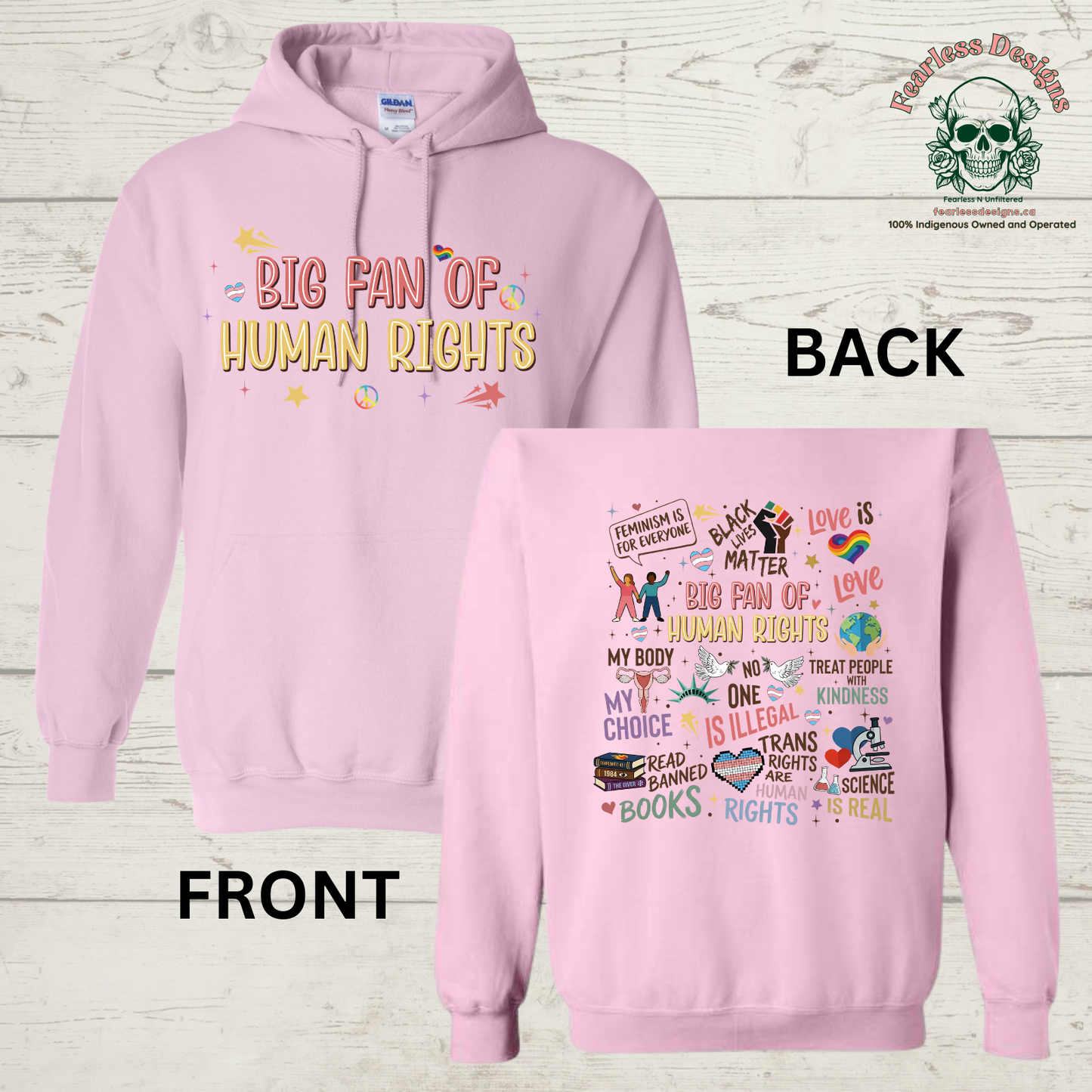 Big Fan of Human Rights on front and variety of human rights on back Hoodie
