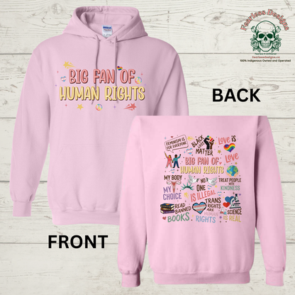 Big Fan of Human Rights on front and variety of human rights on back Hoodie