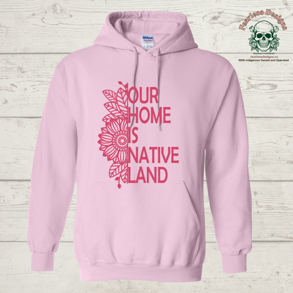 Our Home is Native Land with sunflower Hoodie