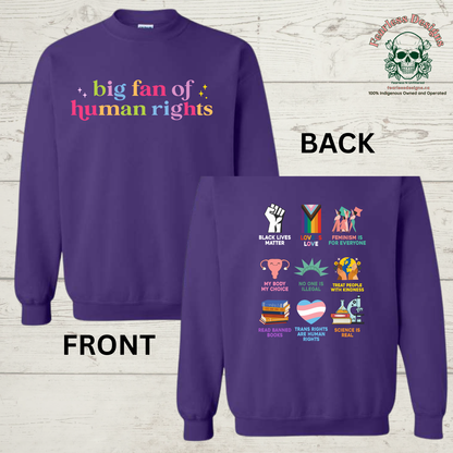 Rainbow Big Fan of Human Rights on front with human rights on back Crewneck Sweater
